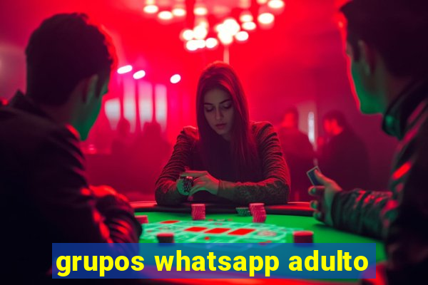 grupos whatsapp adulto